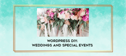 WordPress DIY: Weddings and Special Events digital courses