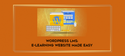 WordPress LMS: E-Learning Website Made Easy digital courses