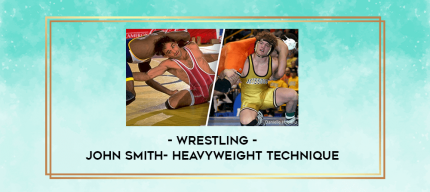 Wrestling- John Smith- Heavyweight Technique digital courses