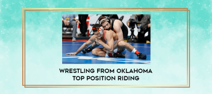 Wrestling from oklahoma top position riding digital courses