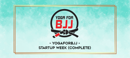 YogaforBJJ - Startup Week (Complete) digital courses