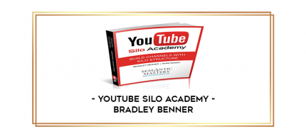 YouTube Silo Academy - Bradley Benner digital courses