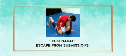 Yuki Nakai - Escape from Submissions digital courses