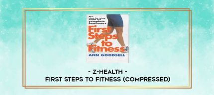 Z-Health - First Steps to Fitness (Compressed) digital courses
