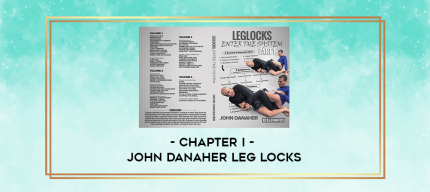 chapter I - John danaher leg locks digital courses