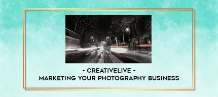 creativeLIVE - Marketing Your Photography Business digital courses