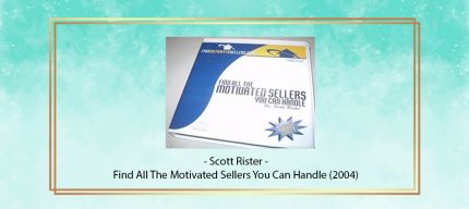 Scott Rister - Find All The Motivated Sellers You Can Handle (2004) digital courses