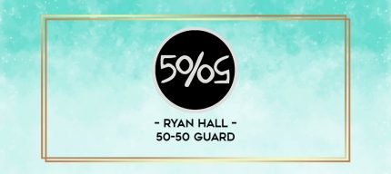 Ryan Hall - 50-50 Guard digital courses