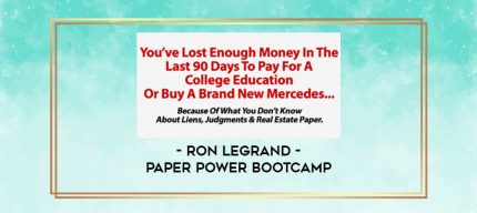 RON LEGRAND - PAPER POWER BOOTCAMP digital courses