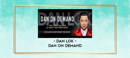 Dan Lok - Dan On Demand digital courses