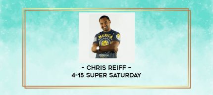 Chris Reiff - 4-15 Super Saturday digital courses