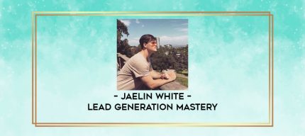 Jaelin White - Lead Generation Mastery digital courses