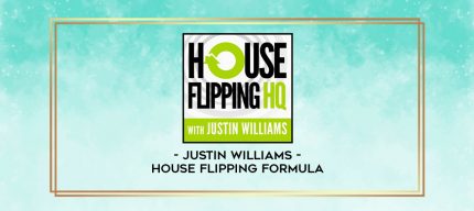 Justin Williams - House Flipping Formula digital courses