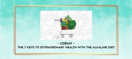 Udemy - The 7 Keys To Extraordmary Health With The Alkaline Diet digital courses