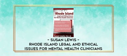 Susan Lewis - Rhode Island Legal and Ethical Issues for Mental Health Clinicians digital courses