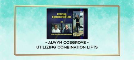 Alwyn Cosgrove - Utilizing Combination Lifts digital courses