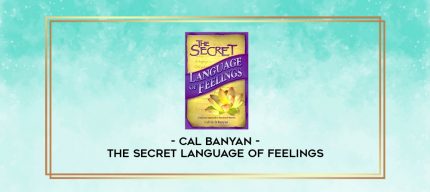 Cal Banyan - The Secret Language of Feelings digital courses