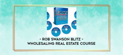 ROB SWANSON BLITZ - WHOLESALING REAL ESTATE COURSE digital courses
