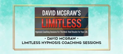 David Mcgraw - Limitless Hypnosis Coaching Sessions digital courses