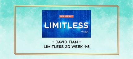 David Tian - Limitless 2D Week 1-5 digital courses