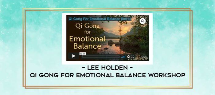 lee Holden - Qi Gong for Emotional Balance Workshop digital courses