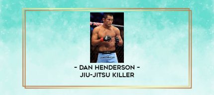 Dan Henderson - Jiu-Jitsu Killer digital courses