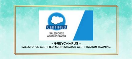 GreyCampus - Salesforce Certified Administrator Certification Training digital courses