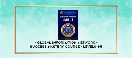 Global Information Network - Success Mastery Course - Levels 1-5 digital courses