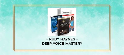 Rudy Haynes - Deep Voice Mastery digital courses