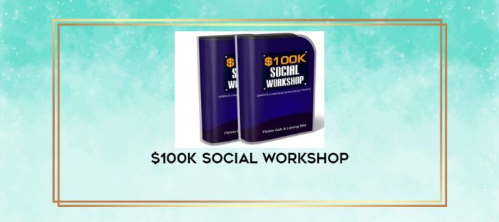 $100k Social Workshop digital courses