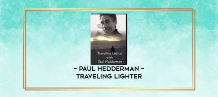 Paul Hedderman - Traveling Lighter digital courses