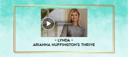 Lynda - Arianna Huffington's Thrive digital courses