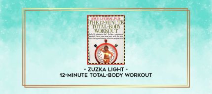 Zuzka Light -12-Minute Total-Body Workout digital courses