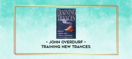John Overdurf - Training new trances digital courses