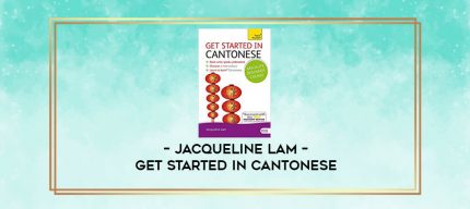 Jacqueline Lam- Get Started in Cantonese digital courses