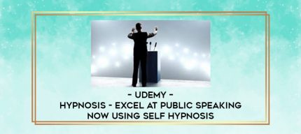 Udemy - Hypnosis - Excel At Public Speaking Now Using Self Hypnosis digital courses