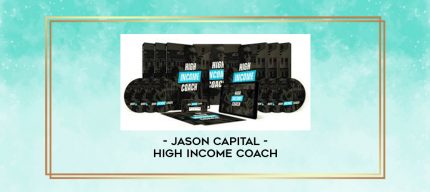Jason Capital - High Income Coach digital courses