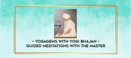 Yogagems with Yogi Bhajan - Guided Meditations with the Master digital courses