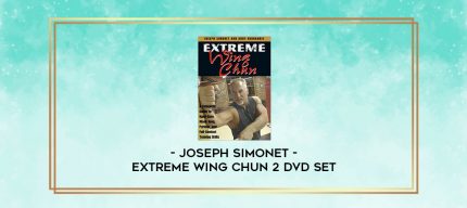 Joseph Simonet - Extreme Wing Chun 2 DVD set digital courses