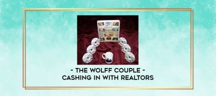 The Wolff Couple - Cashing In with Realtors digital courses