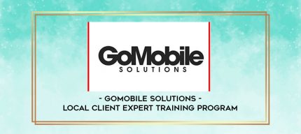 Gomobile Solutions - Local Client Expert Training Program digital courses