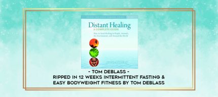 Tom Deblass - RIPPED IN 12 WEEKS INTERMITTENT FASTING & EASY BODYWEIGHT FITNESS BY TOM DEBLASS digital courses