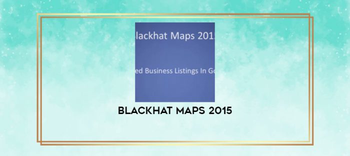 Blackhat Maps 2015 digital courses
