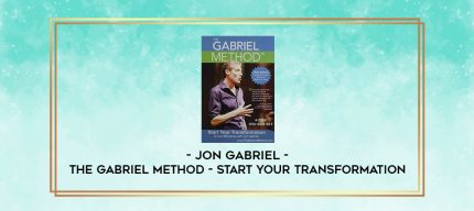 Jon Gabriel - The Gabriel Method - Start Your Transformation digital courses