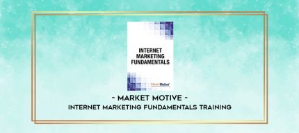 Market Motive - Internet Marketing Fundamentals Training digital courses