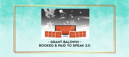 Grant Baldwin - Booked & Paid to Speak 2.0 digital courses