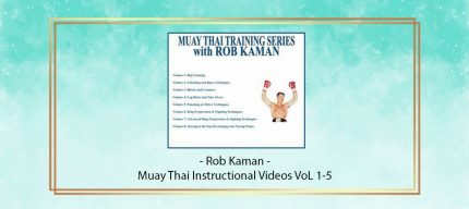 Rob Kaman - Muay Thai Instructional Videos VoL 1-5 digital courses