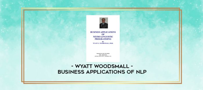 Wyatt Woodsmall - Business Applications of NLP digital courses