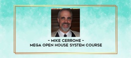 Mike Cerrone - MEGA Open House System Course digital courses