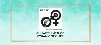 Gunwitch Method - Dynamic Sex Life digital courses